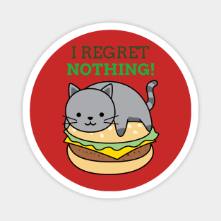 I REGRET NOTHING Cat Magnet